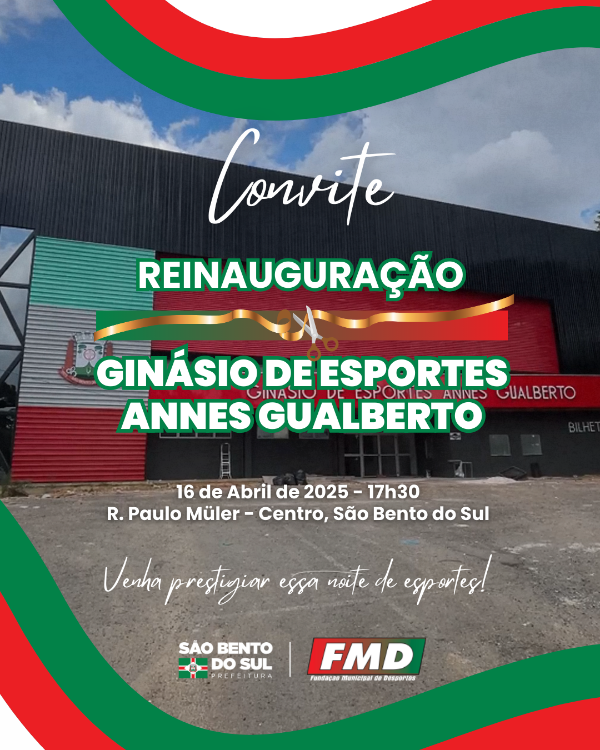Reinauguração do Ginásio Annes Gualberto em São Bento do Sul